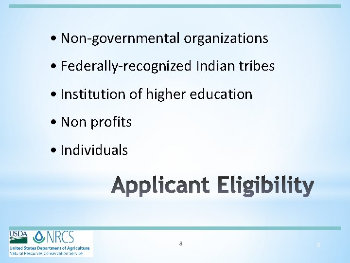  • Non-governmental organizations • Federally-recognized Indian tribes • Institution of higher education •