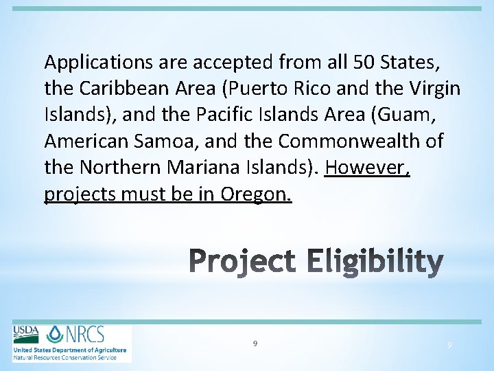 Applications are accepted from all 50 States, the Caribbean Area (Puerto Rico and the