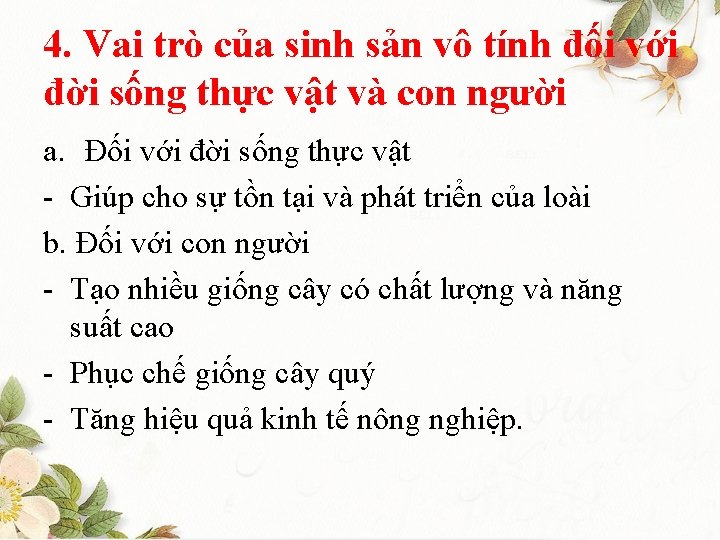 4. Vai trò của sinh sản vô tính đối với đời sống thực vật