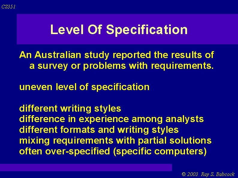 CS 351 Level Of Specification An Australian study reported the results of a survey CS 351 Level Of Specification An Australian study reported the results of a survey
