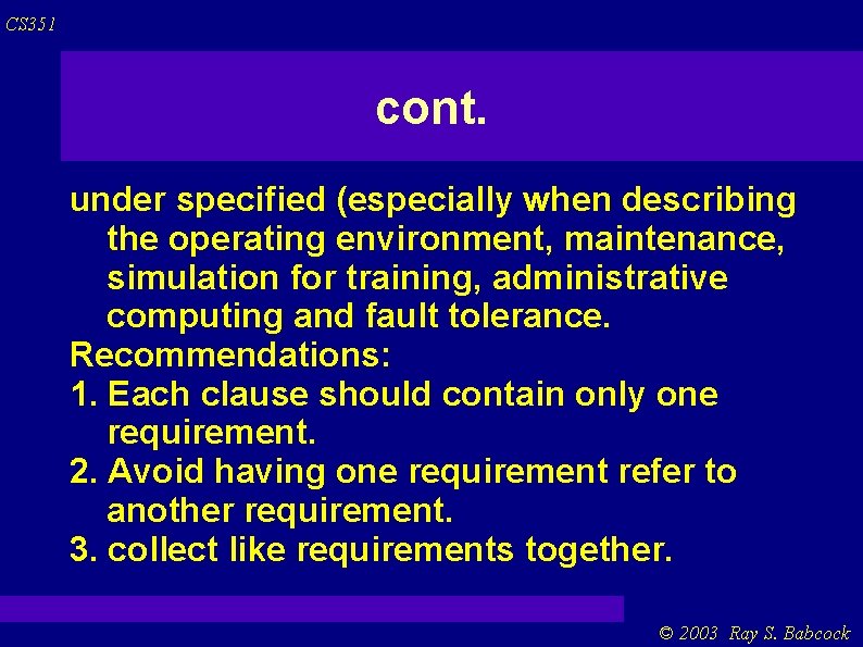 CS 351 cont. under specified (especially when describing the operating environment, maintenance, simulation for CS 351 cont. under specified (especially when describing the operating environment, maintenance, simulation for