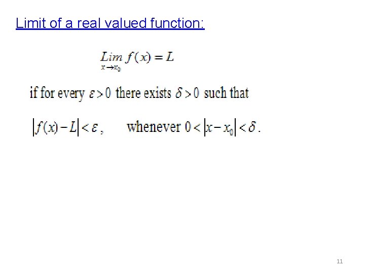 Limit of a real valued function: 11 