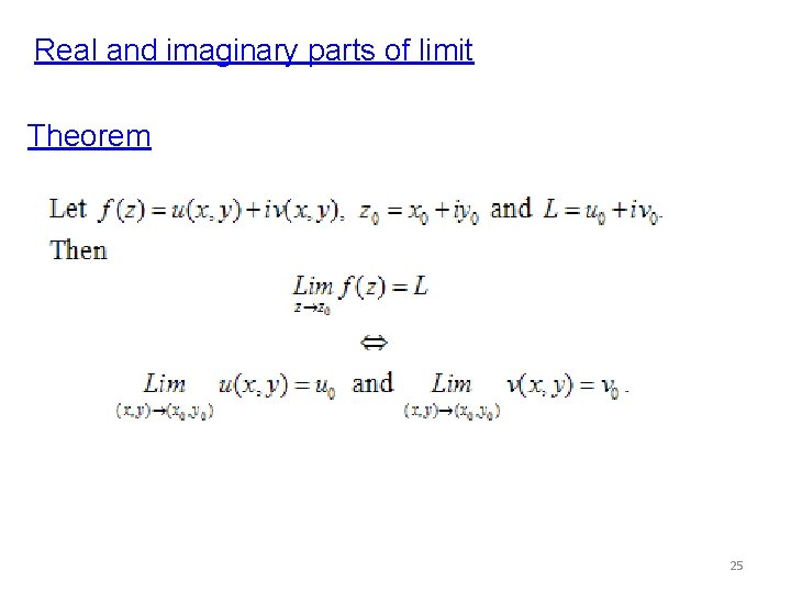 Real and imaginary parts of limit Theorem 25 