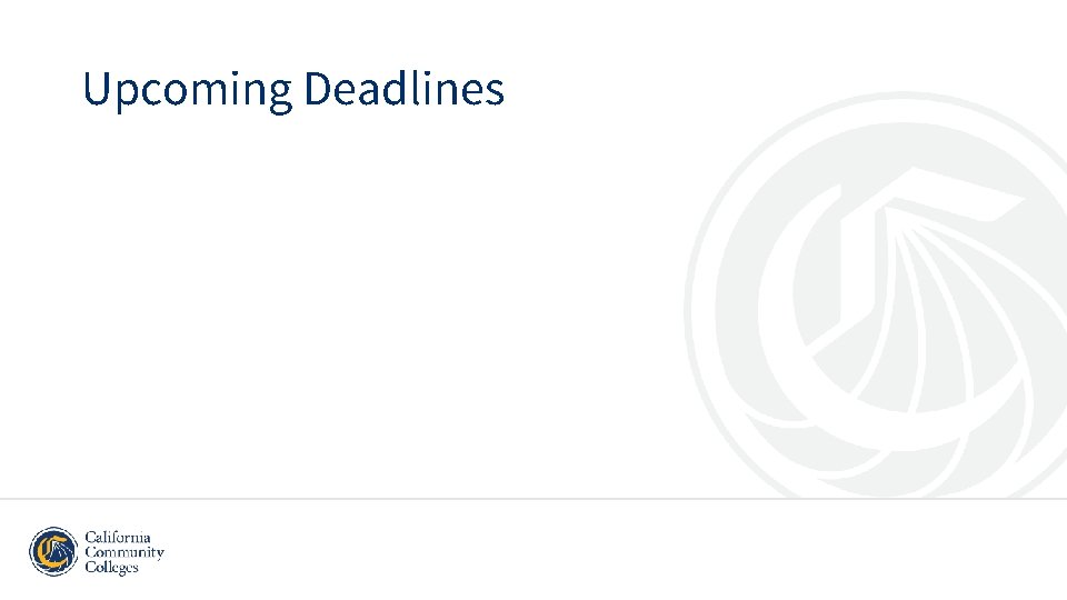 Upcoming Deadlines 