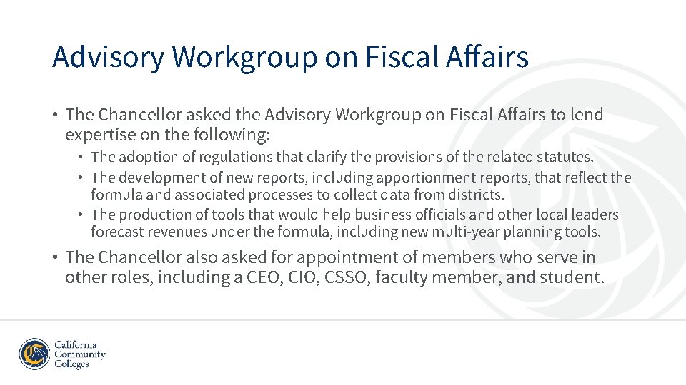 Advisory Workgroup on Fiscal Affairs • The Chancellor asked the Advisory Workgroup on Fiscal