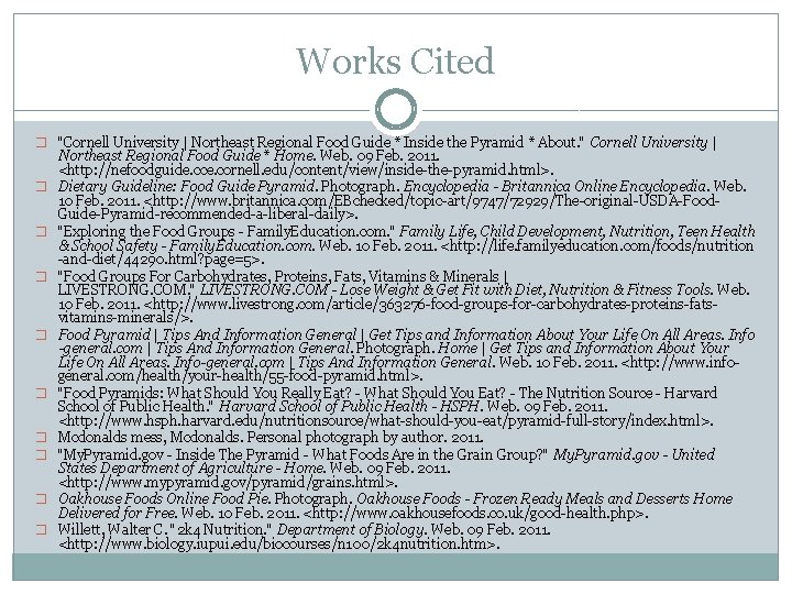 Works Cited � "Cornell University | Northeast Regional Food Guide * Inside the Pyramid