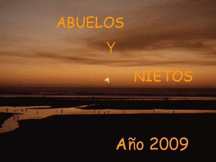 ABUELOS Y NIETOS Año 2009 