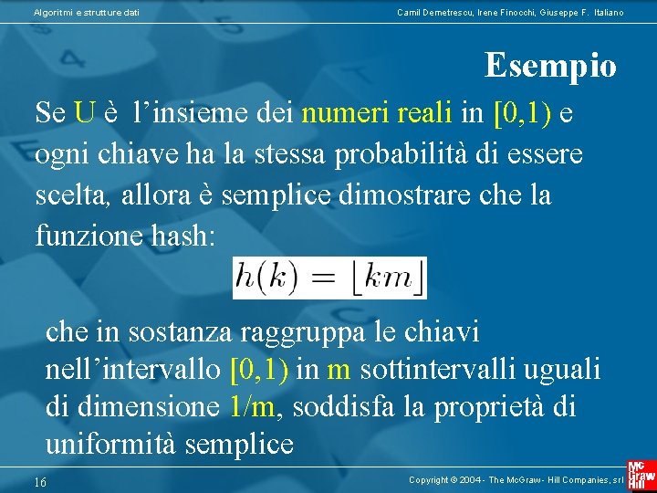 Algoritmi e strutture dati Camil Demetrescu, Irene Finocchi, Giuseppe F. Italiano Esempio Se U