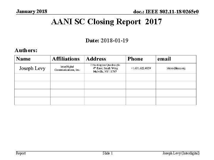 January 2018 doc. : IEEE 802. 11 -18/0265 r 0 AANI SC Closing Report