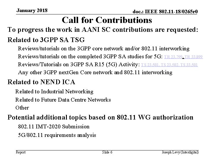 January 2018 doc. : IEEE 802. 11 -18/0265 r 0 Call for Contributions To