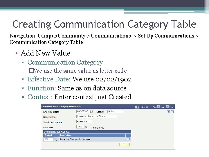 Creating Communication Category Table Navigation: Campus Community > Communications > Set Up Communications >