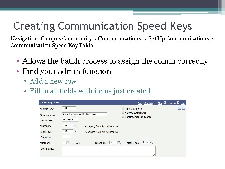 Creating Communication Speed Keys Navigation: Campus Community > Communications > Set Up Communications >