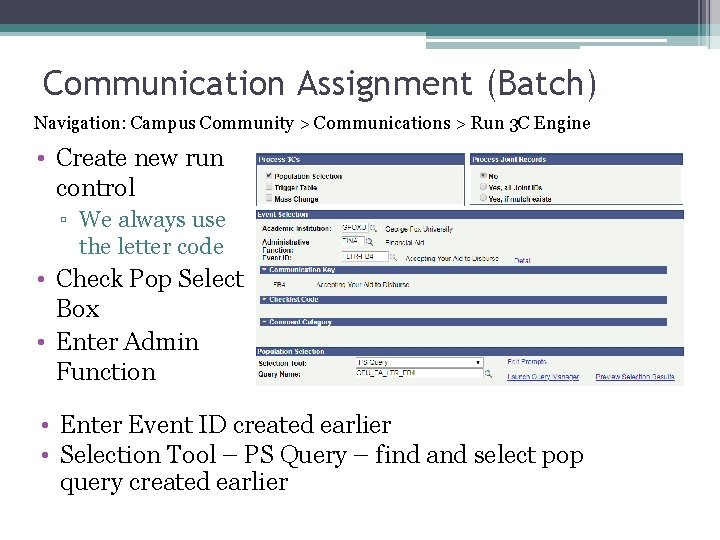 Communication Assignment (Batch) Navigation: Campus Community > Communications > Run 3 C Engine •