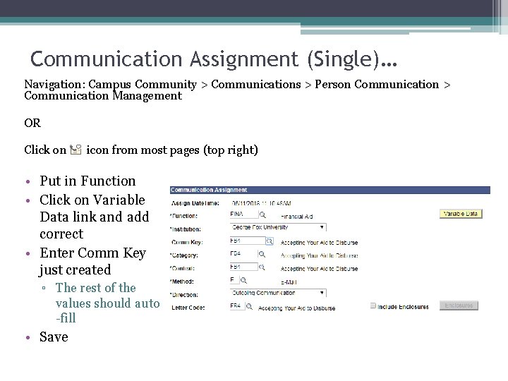 Communication Assignment (Single)… Navigation: Campus Community > Communications > Person Communication > Communication Management