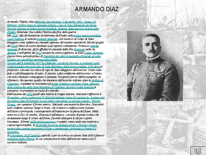 ARMANDO DIAZ Armando Vittorio Diaz (Mercato San Severino, 5 dicembre 1861 – Roma, 29