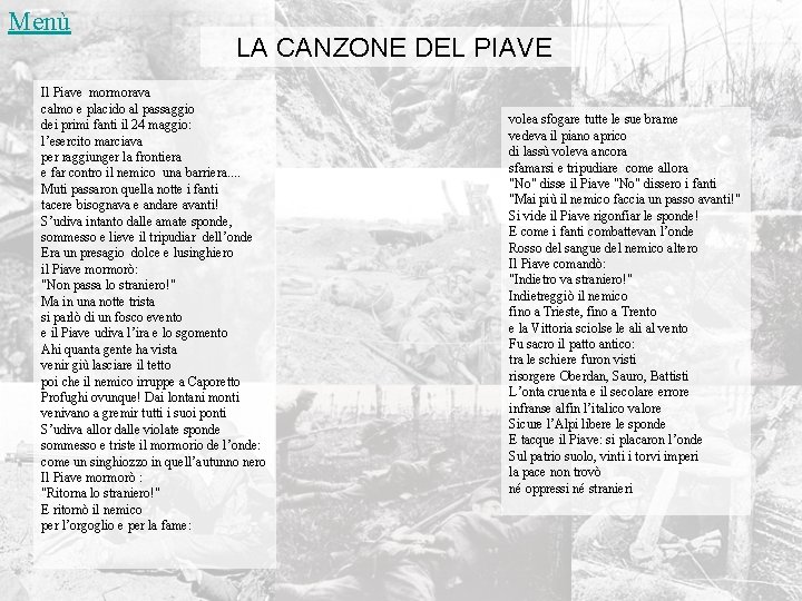 Menù LA CANZONE DEL PIAVE Il Piave mormorava calmo e placido al passaggio dei