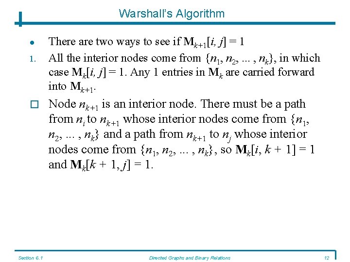 Warshall’s Algorithm 1. � Section 6. 1 There are two ways to see if