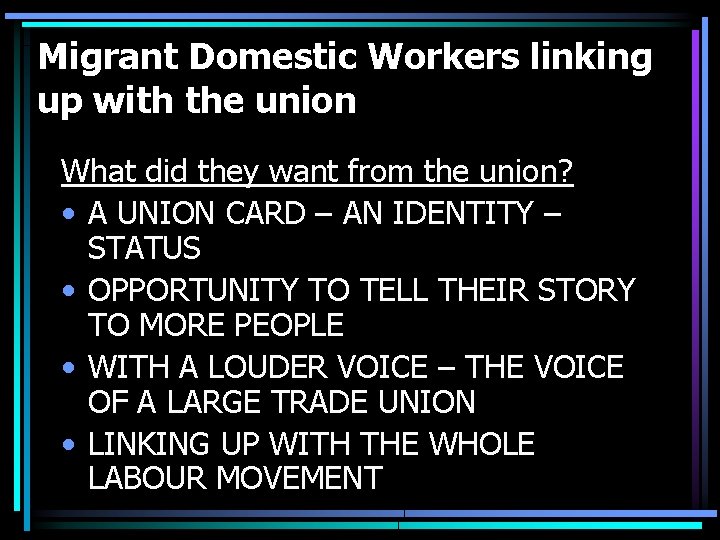 Migrant Domestic Workers linking up with the union What did they want from the