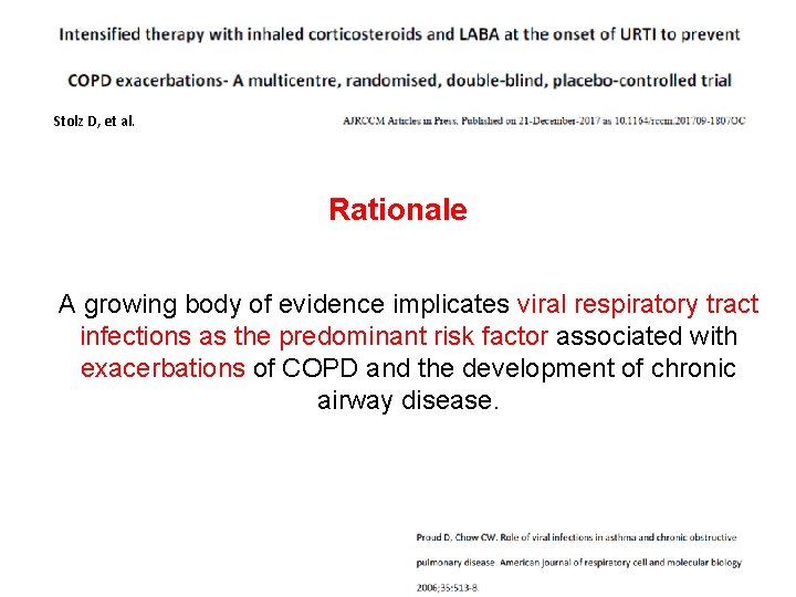 Stolz D, et al. Rationale A growing body of evidence implicates viral respiratory tract