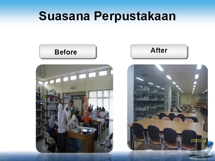 Suasana Perpustakaan Before After Description of the contents Theme. Gallery is a Design Digital