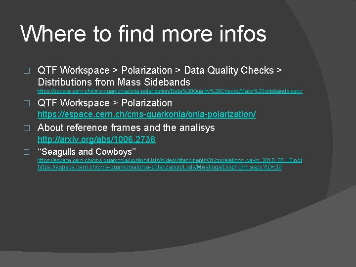 Where to find more infos � QTF Workspace > Polarization > Data Quality Checks