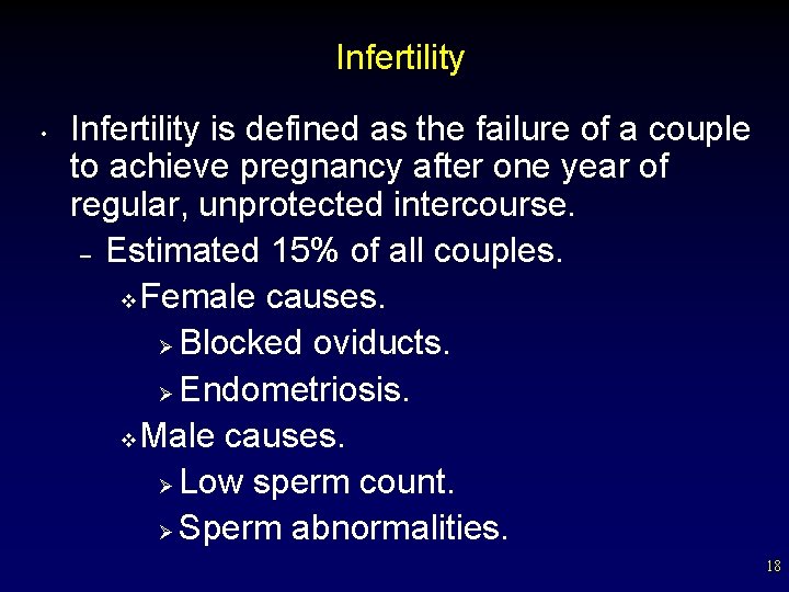 Infertility • Infertility is defined as the failure of a couple to achieve pregnancy