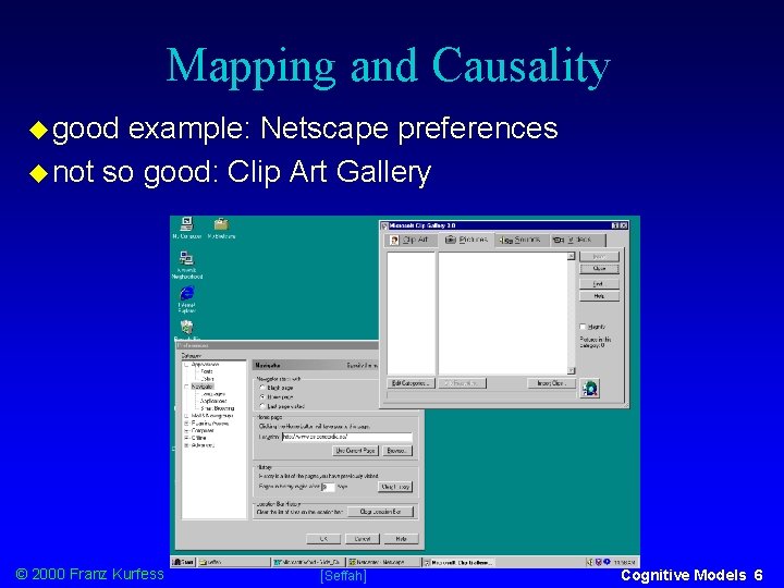 Mapping and Causality good example: Netscape preferences not so good: Clip Art Gallery ©