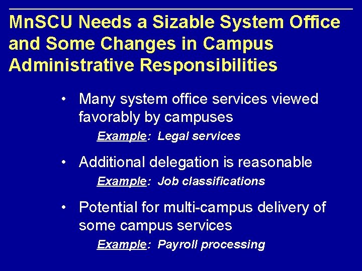 Mn. SCU Needs a Sizable System Office and Some Changes in Campus Administrative Responsibilities