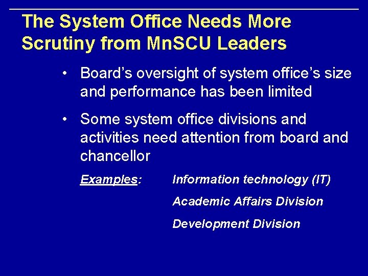 The System Office Needs More Scrutiny from Mn. SCU Leaders • Board’s oversight of