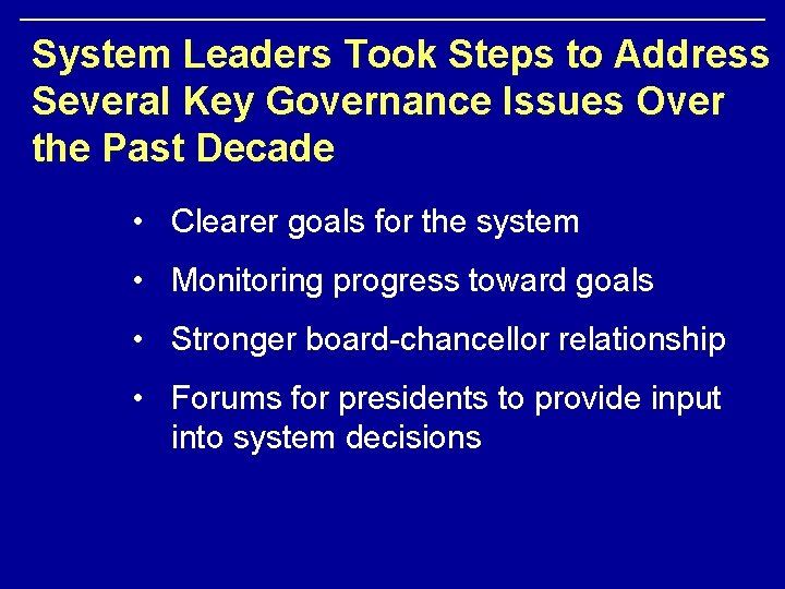 System Leaders Took Steps to Address Several Key Governance Issues Over the Past Decade