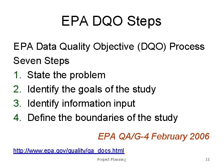 EPA DQO Steps EPA Data Quality Objective (DQO) Process Seven Steps 1. State the