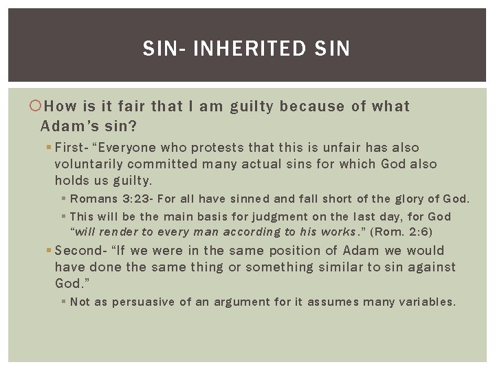 SIN- INHERITED SIN How is it fair that I am guilty because of what