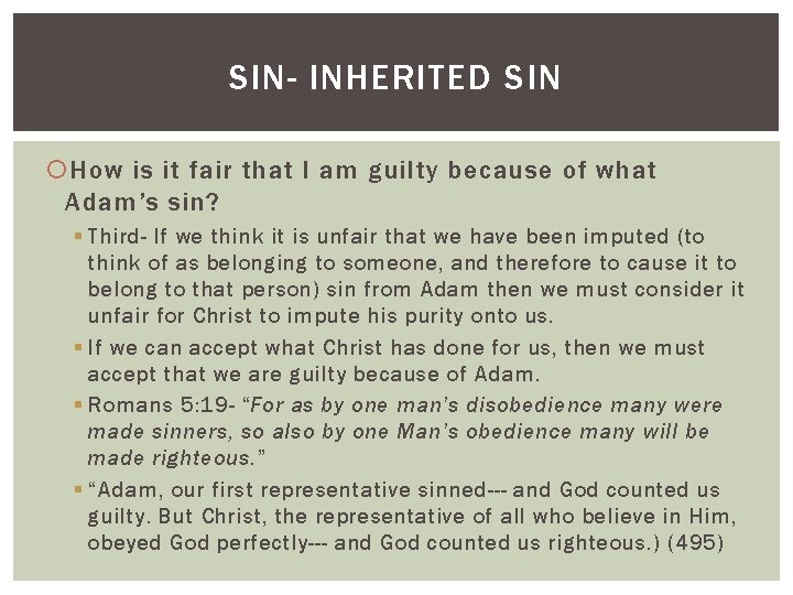 SIN- INHERITED SIN How is it fair that I am guilty because of what