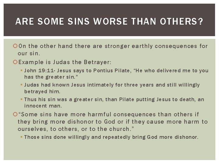 ARE SOME SINS WORSE THAN OTHERS? On the other hand there are stronger earthly