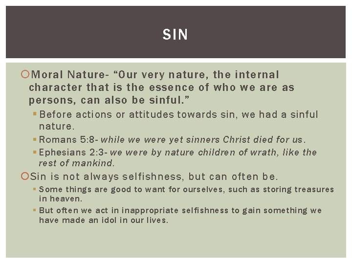 SIN Moral Nature- “Our very nature, the internal character that is the essence of