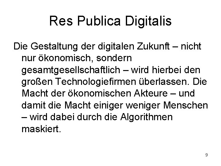 Res Publica Digitalis Die Gestaltung der digitalen Zukunft – nicht nur ökonomisch, sondern gesamtgesellschaftlich