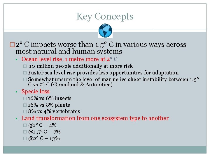 Key Concepts � 2° C impacts worse than 1. 5° C in various ways