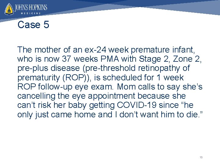 Case 5 The mother of an ex-24 week premature infant, who is now 37
