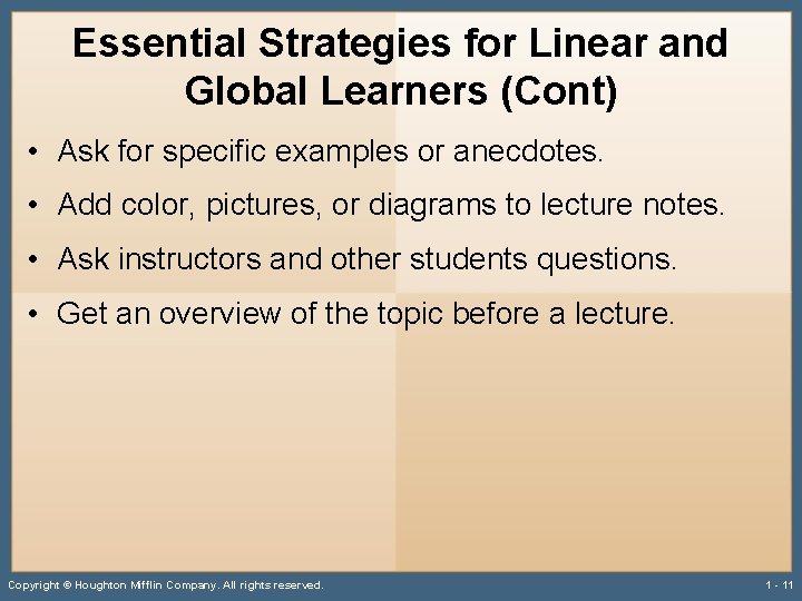 Essential Strategies for Linear and Global Learners (Cont) • Ask for specific examples or