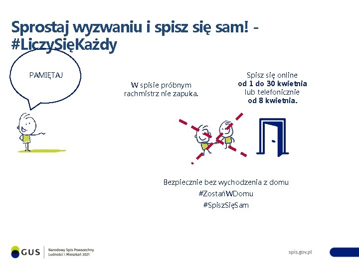 Sprostaj wyzwaniu i spisz się sam! #Liczy. SięKażdy PAMIĘTAJ W spisie próbnym rachmistrz nie