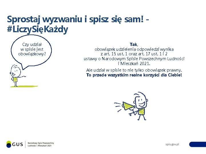 Sprostaj wyzwaniu i spisz się sam! #Liczy. SięKażdy Czy udział w spisie jest obowiązkowy?