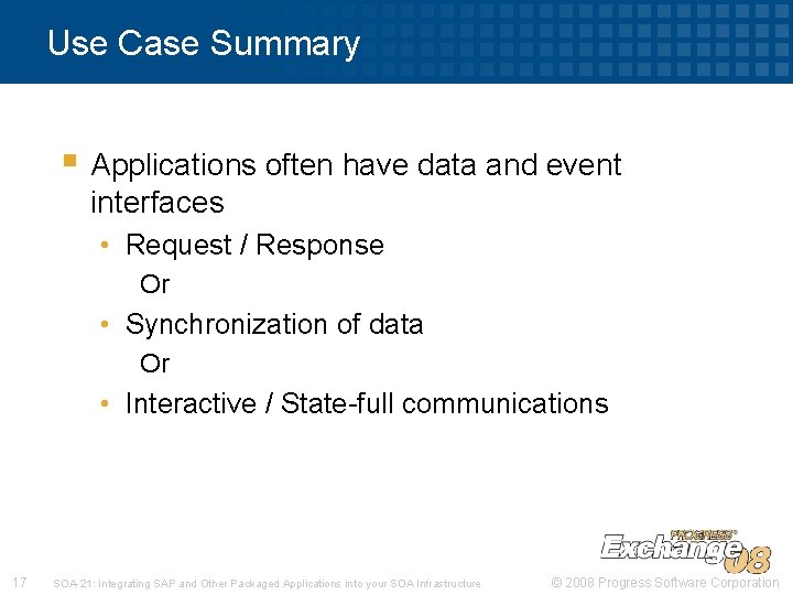 Use Case Summary § Applications often have data and event interfaces • Request /