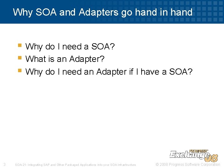 Why SOA and Adapters go hand in hand § Why do I need a