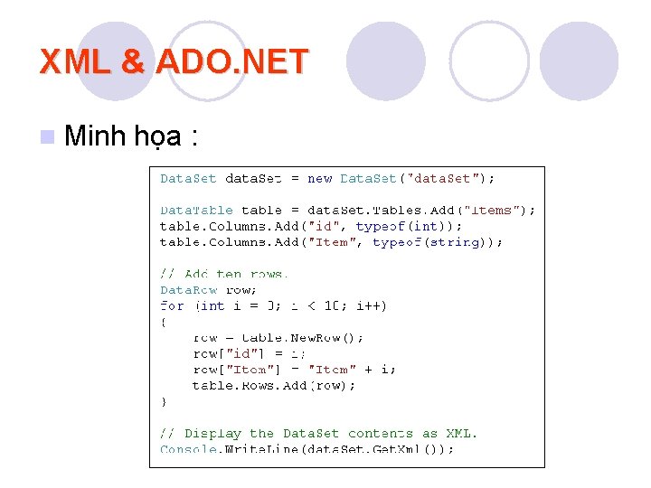 XML & ADO. NET n Minh họa : 
