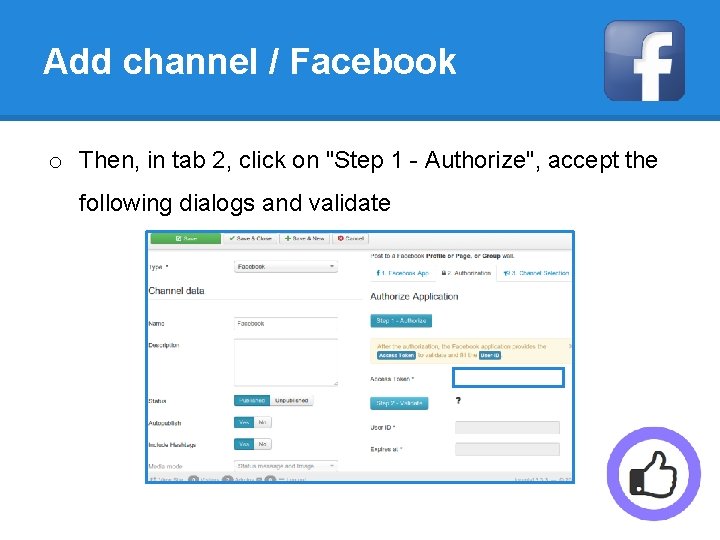 Add channel / Facebook o Then, in tab 2, click on "Step 1 -