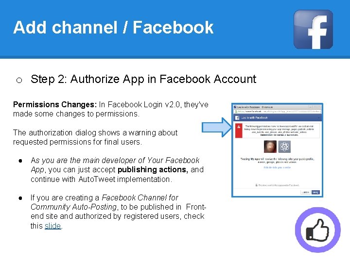 Add channel / Facebook o Step 2: Authorize App in Facebook Account Permissions Changes: