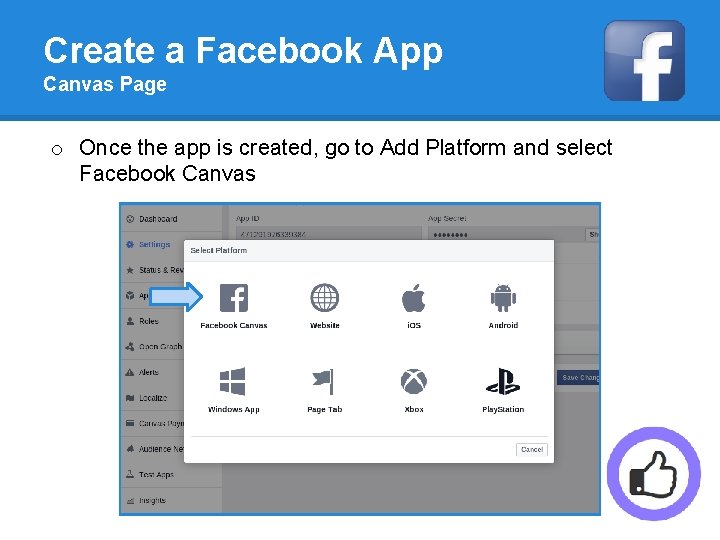 Create a Facebook App Canvas Page o Once the app is created, go to