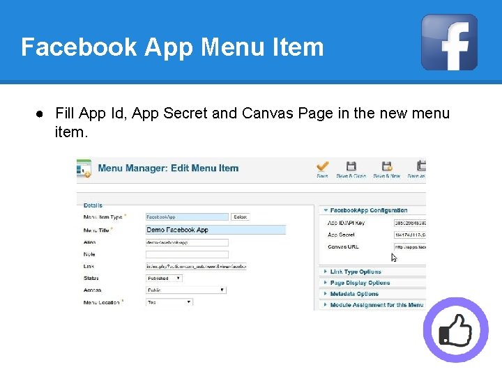 Facebook App Menu Item ● Fill App Id, App Secret and Canvas Page in