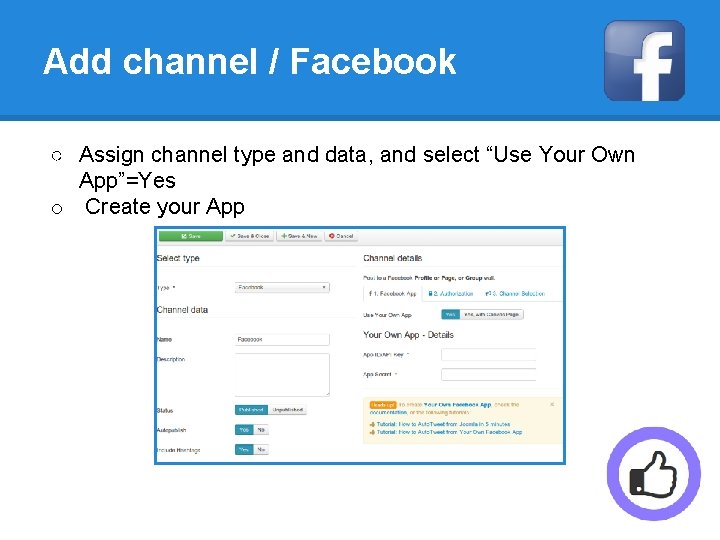 Add channel / Facebook ○ Assign channel type and data, and select “Use Your