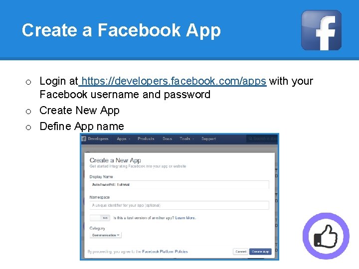 Create a Facebook App o Login at https: //developers. facebook. com/apps with your Facebook